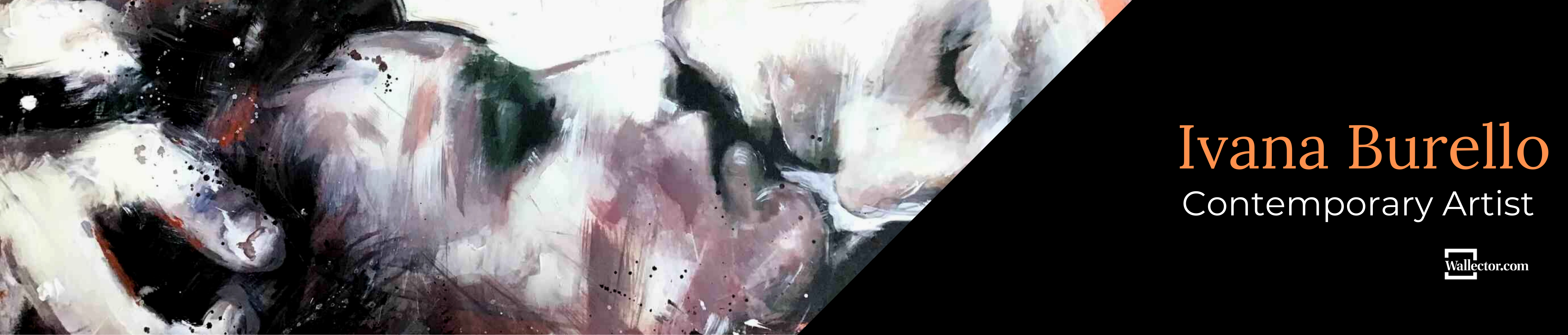 Artworks of the Contemporary Artist Ivana Burello