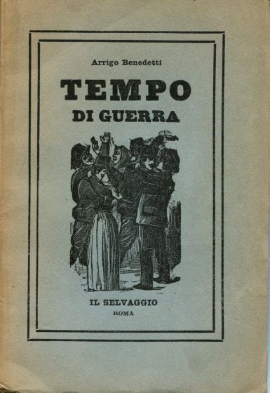 Tempo di guerra by Arrigo Benedetti : Contemporary Rare Book