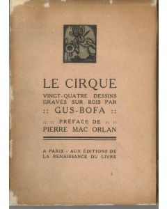 Gus Bofa, Le cirque, Paris, la Renaissance du Livre, 1923, Rare Book, original illustrated, volume, xylographs