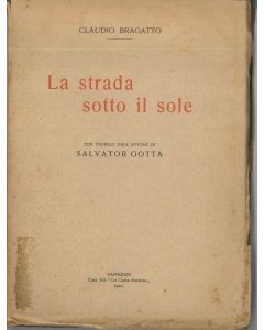 Claudio Bragatto, La strada sotto il sole, Sanremo, La Costa Azzurra, 1922, rare Books
