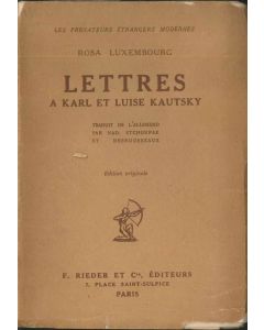 Rosa Luxembourg, Lettres à Karl et Louise Kautsky, Paris, F. Rieder et C.ie, 1925, Rare Books