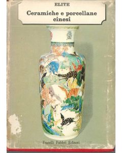 Madelaine David, Ceramiche e porcellane cinesi, Milano, Fabbri Ed., 1966; Rare Book,