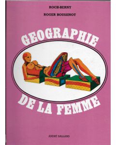 Géographie de la femme by Roger Roch-Berny and Roger Boussinot - Contemporary Rare Books