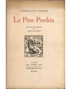 Charles-Louis Philippe, Le Père Perdrix, Paris, André Cpq, 1921, Deslignères' illustrations, Rare Books
