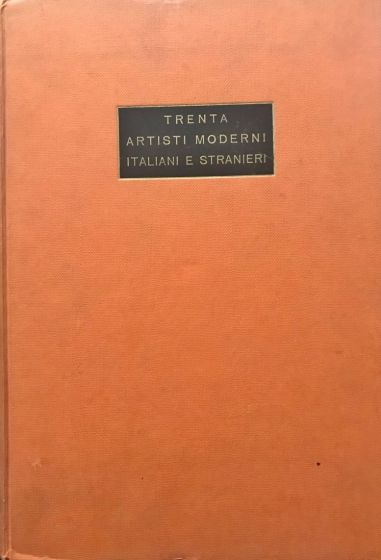 Trenta Artisti Moderni Italiani e Stranieri