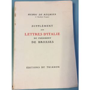 Supplément aux Lettres d'Italie du Président De Brosses by Henri De Régnier - Rare Books
