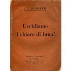 Uccidiamo il Chiaro di Luna!
