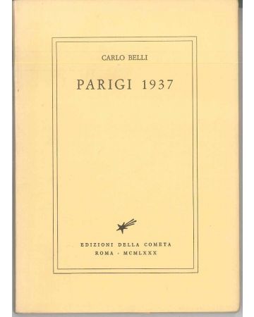 Carlo Belli, Parigi 1937, Roma, edizioni della Cometa, Rare Books, 