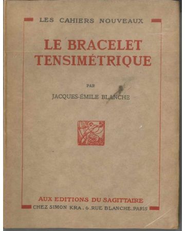 Jacque-Émile Blanche, Le bracelet tensimétrique, Paris, Editions du Sagittaire, 1926, Rare Book