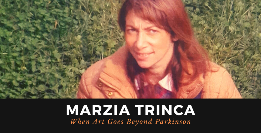 Marzia Trinca: When Art Goes Beyond Parkinson