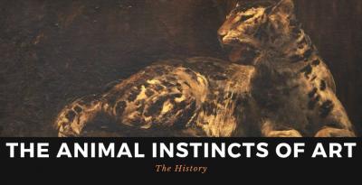 The Animal Instincts Of Art: The History